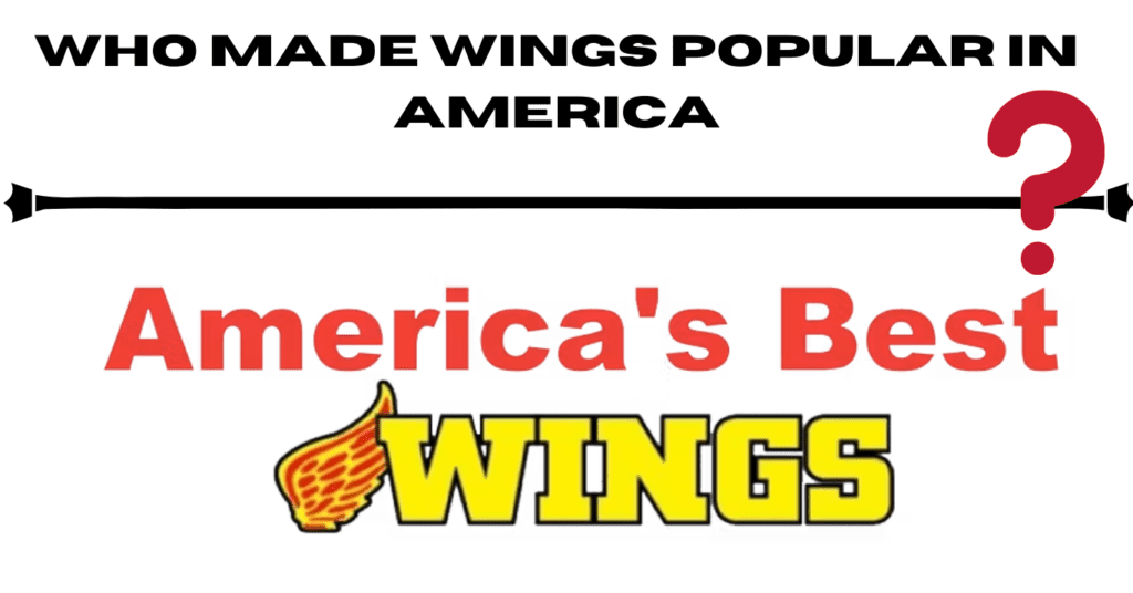 Who made wings popular